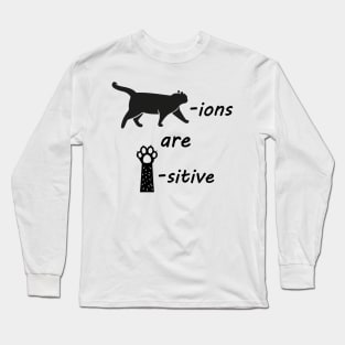 Cations are Pawsitive Long Sleeve T-Shirt